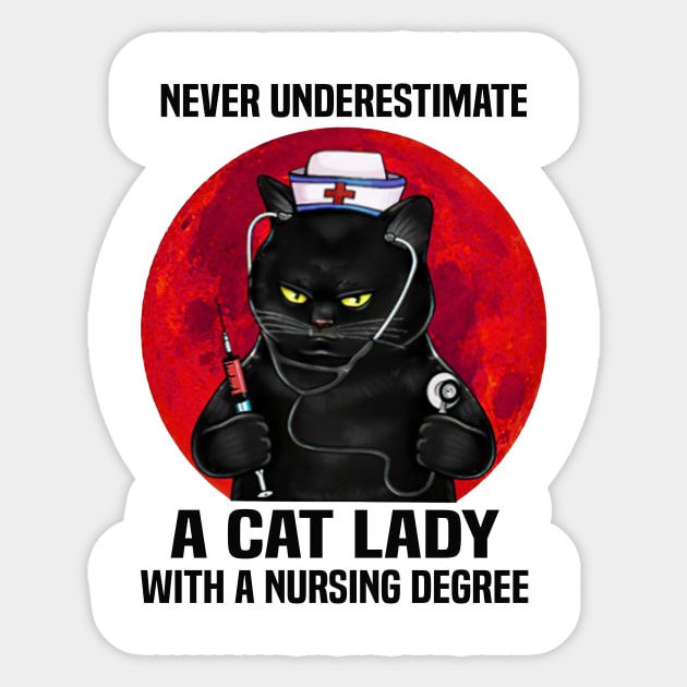 Never Underestimate A Cat Lady With A Nursing Degree Gift Sticker by cobiepacior